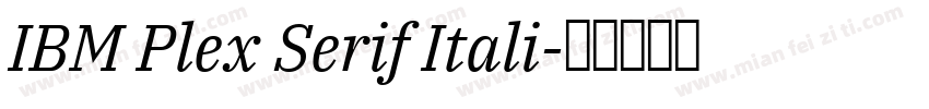 IBM Plex Serif Itali字体转换